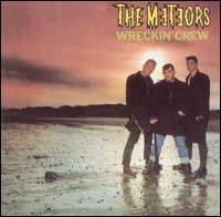 The Meteors : Wreckin' Crew